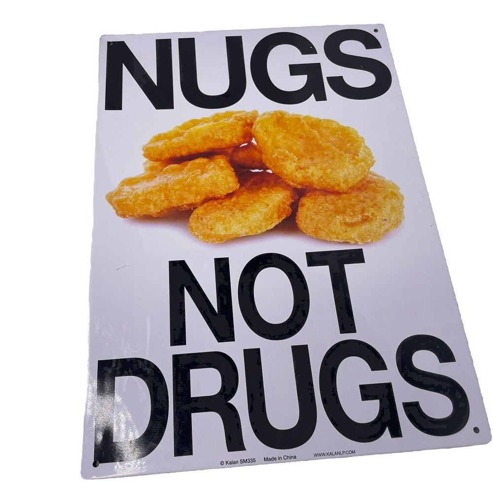 NUGS NOT DRUGS  Novelty Tin Sign 11.25‎ X 8.25, Humor, Funny Signs, Man Cave